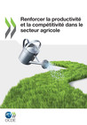 Renforcer la productivité et la compétitivité dans le secteur agricole | OECD Free preview | Propulsé par Keepeek Logiciel Photothèque professionel pour entreprises et collectivités 